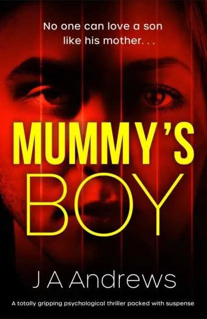 Mummys Boy by the writer JA Andrews - Honesty Sales U.K